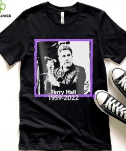 RIP Terry Hall 1959 2022 Rest In Peace Thank You For Memories Shirt