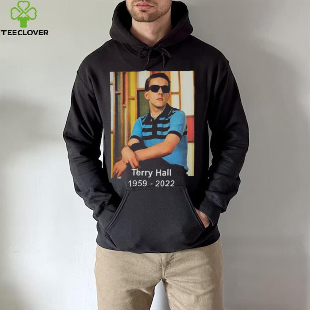 RIP Terry Hall Of The Specials 1959–2022 Fashion shirt