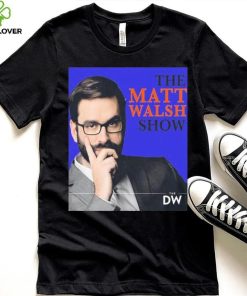 Trending Matt Walsh Commentator Shrit