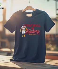 RONALD ACUÑA JR THAT BALL IS HISTORY