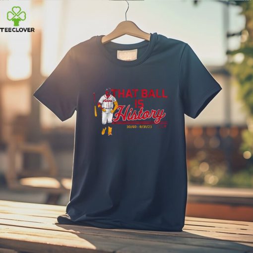 RONALD ACUÑA JR THAT BALL IS HISTORY