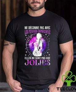 ROUND NECK T SHIRT WOMAN NE DECONNE PAS AVEC LES FEMMES CAPRICORNE SHIRT
