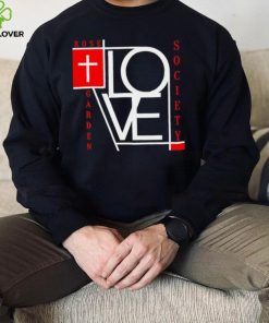 RSG Rose Society Garden Love logo hoodie, sweater, longsleeve, shirt v-neck, t-shirt