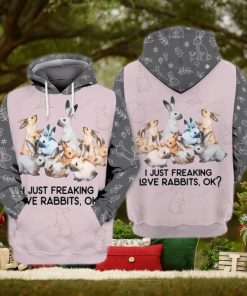 Rabbits I Just Freaking Love Rabbits Ok Awesome 3D Hoodie