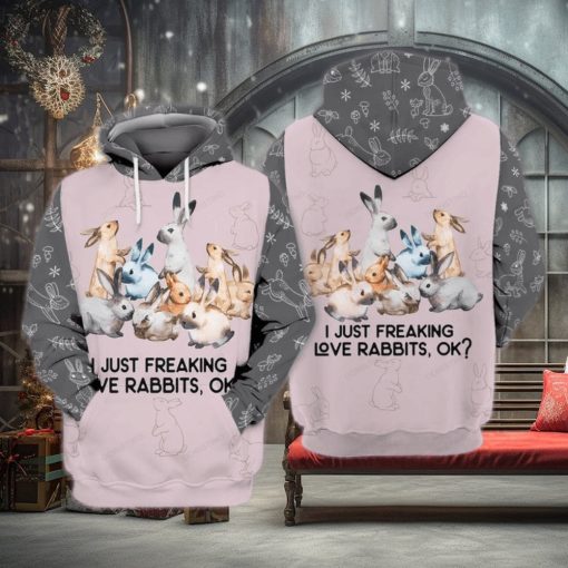 Rabbits I Just Freaking Love Rabbits Ok Awesome 3D Hoodie