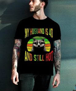 Raccoon My Husband Is 40 And Still Hot Vintage T shirt