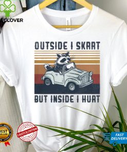 Raccoon riding car outside I skrrt but inside I hurt vintage hoodie, sweater, longsleeve, shirt v-neck, t-shirt