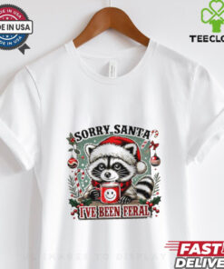 Raccoon sorry Santa I’ve been feral shirt