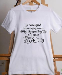 Rachel Sennott Wearing So Exhausted From Carrying Around My Big Heaving Tits All Day Shirt Unisex T Shirt