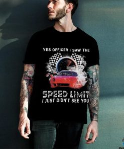 Racing I Saw The Speed shirt