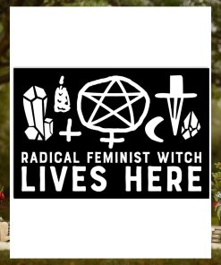 Radical Feminist Witch LIves Here Poster