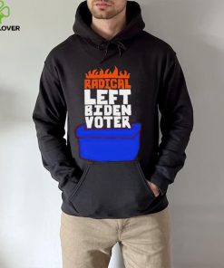 Radical Left Biden Voter shirt