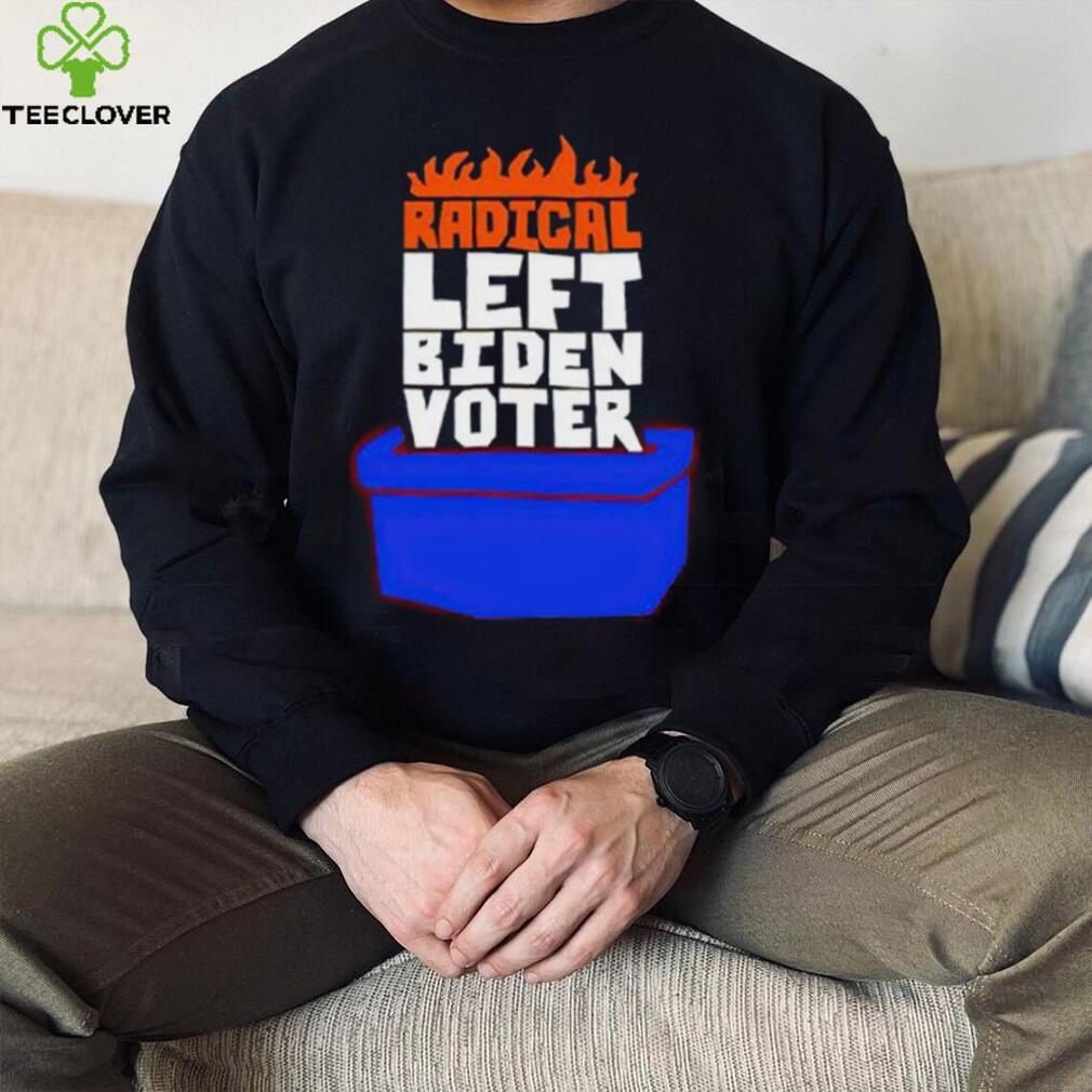 Radical Left Biden Voter shirt Radical Left Biden Voter shirt