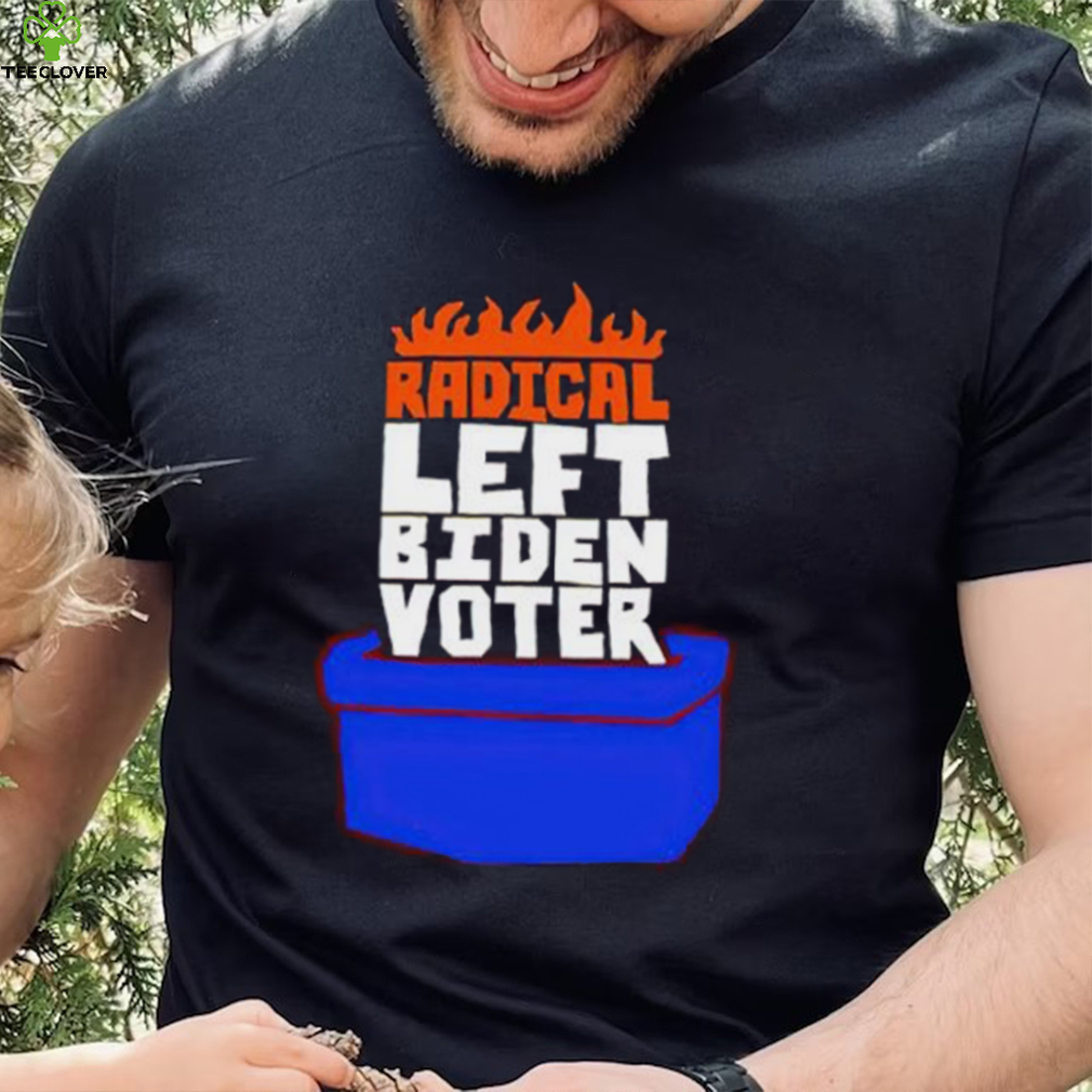 Radical Left Biden Voter shirt Radical Left Biden Voter shirt