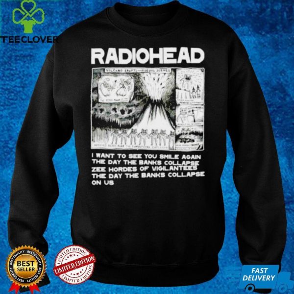 Radiohead Volcano erupts I want to see you smile again hoodie, sweater, longsleeve, shirt v-neck, t-shirt