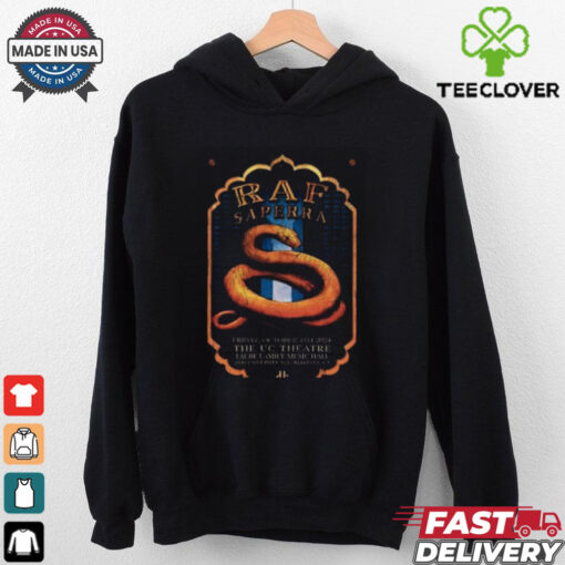 Raf Saperra Oct 4 2024 The UC Theatre in Berkeley CA Tour T hoodie, sweater, longsleeve, shirt v-neck, t-shirt