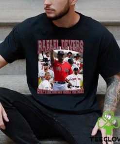 Rafael Devers everyone knows what we need vintage bootleg hoodie, sweater, longsleeve, shirt v-neck, t-shirt