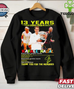 Rafael Nadal 13 years 2001 2024 thank you for the memories shirt
