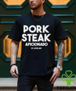 Rafe williams pork steak aficionado shirt