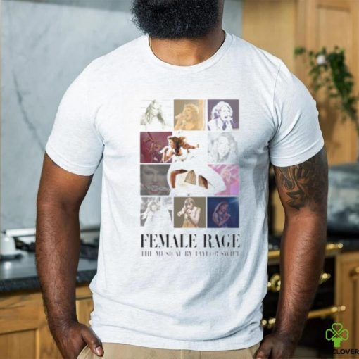 Rage The Musical By Taylor Swift Shirt