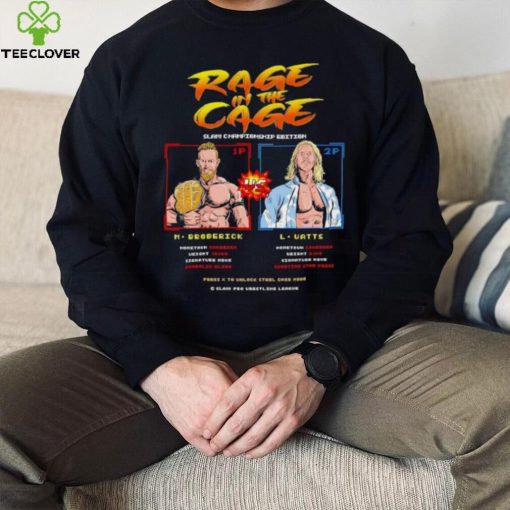 Rage in the Cage slam Championship edition M Broderick vs L Watts hoodie, sweater, longsleeve, shirt v-neck, t-shirt