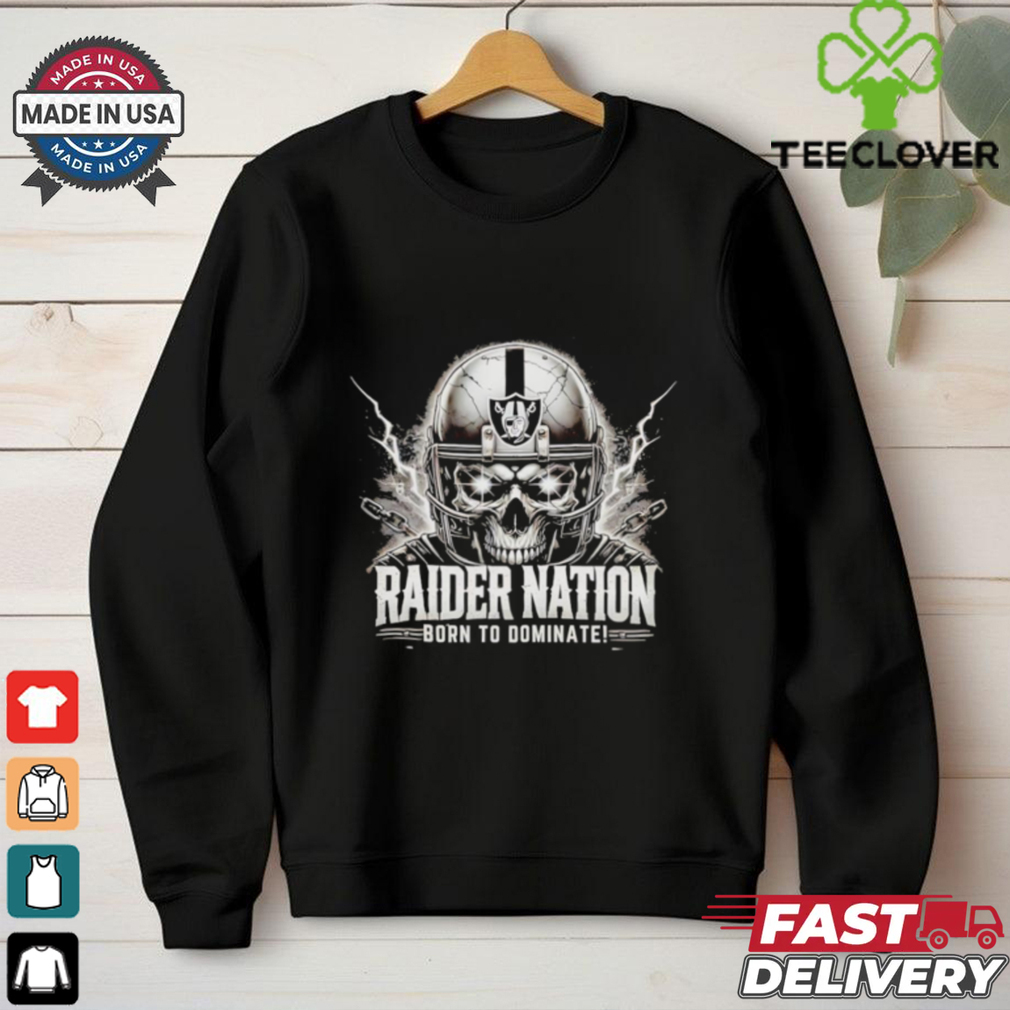 Raider Nation born to dominate Las Vegas Raiders shirt Raider Nation born to dominate Las Vegas Raiders shirt