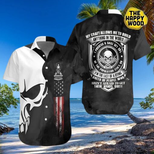 Railroader Proud Skull My Craft Allows Me To Build Anything In The World Hawaiian Shirt