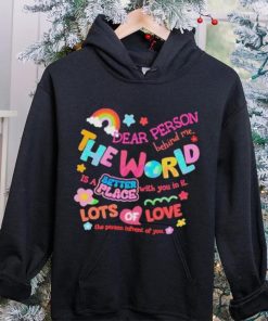 Rainbow Dear Person Behind Me The World Shirt