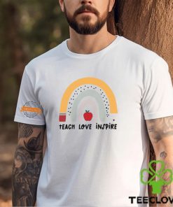 Rainbow Teacher T Shirt, Teach Love Inspire Motivate Lead Encourage Listen Connect Tees, Back To School Teaching Shirt, First Grade Teachers