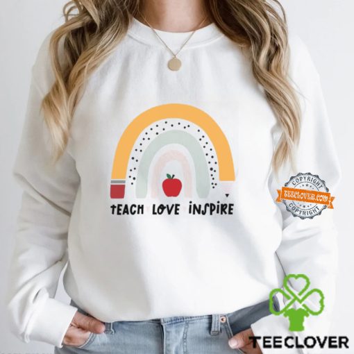 Rainbow Teacher T Shirt, Teach Love Inspire Motivate Lead Encourage Listen Connect Tees, Back To School Teaching Shirt, First Grade Teachers