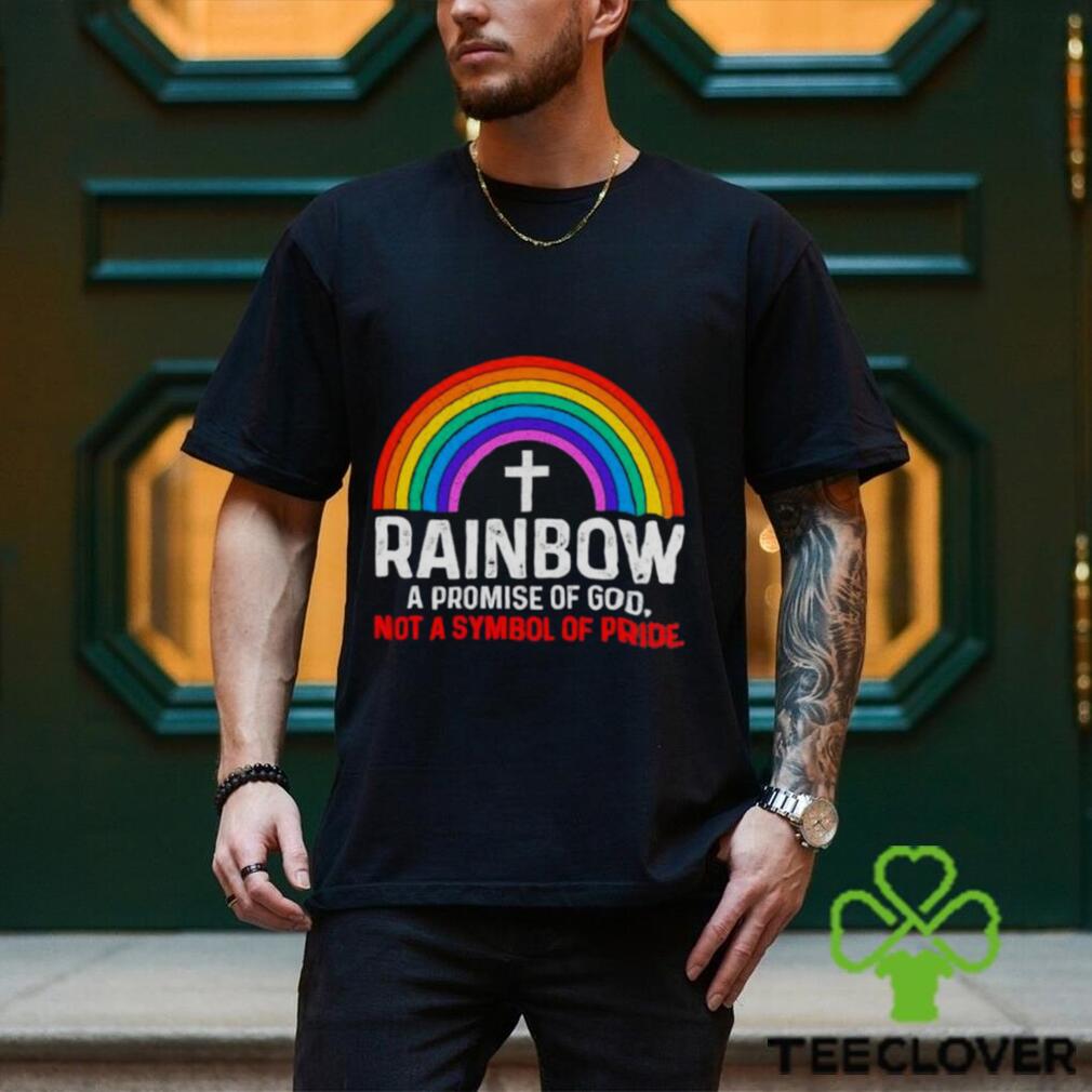 Rainbow a promise of god not a symbol shirt Rainbow a promise of god not a symbol shirt