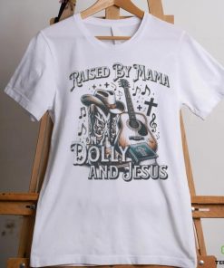 Raised By Mama On Dolly And Jesus hoodie, sweater, longsleeve, shirt v-neck, t-shirt