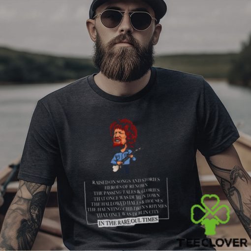 Raised On Songs & Stories Luke Kelly Dubliners shirt