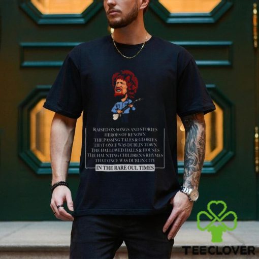Raised On Songs & Stories Luke Kelly Dubliners shirt