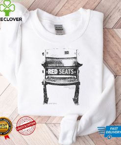 Raised in the Red Seats Shirt