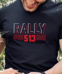 Rally 513 uni hoodie, sweater, longsleeve, shirt v-neck, t-shirt