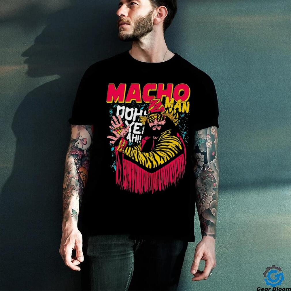 Randy Savage Macho Man Oohh Yeah T shirts Randy Savage Macho Man Oohh Yeah T shirts