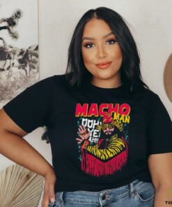 Randy Savage Macho Man Oohh Yeah T shirts