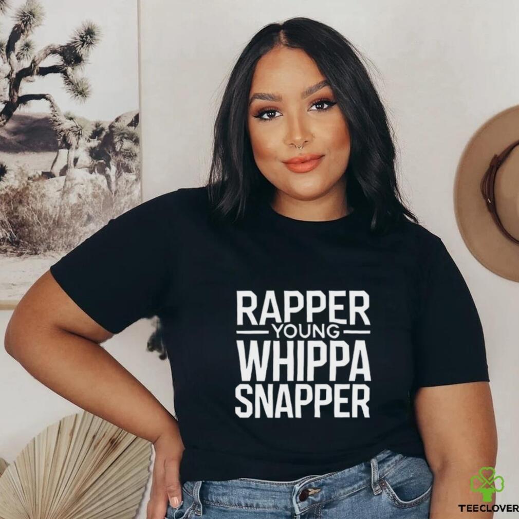 Rapper Young Whippa Snapper Shirt Rapper Young Whippa Snapper Shirt