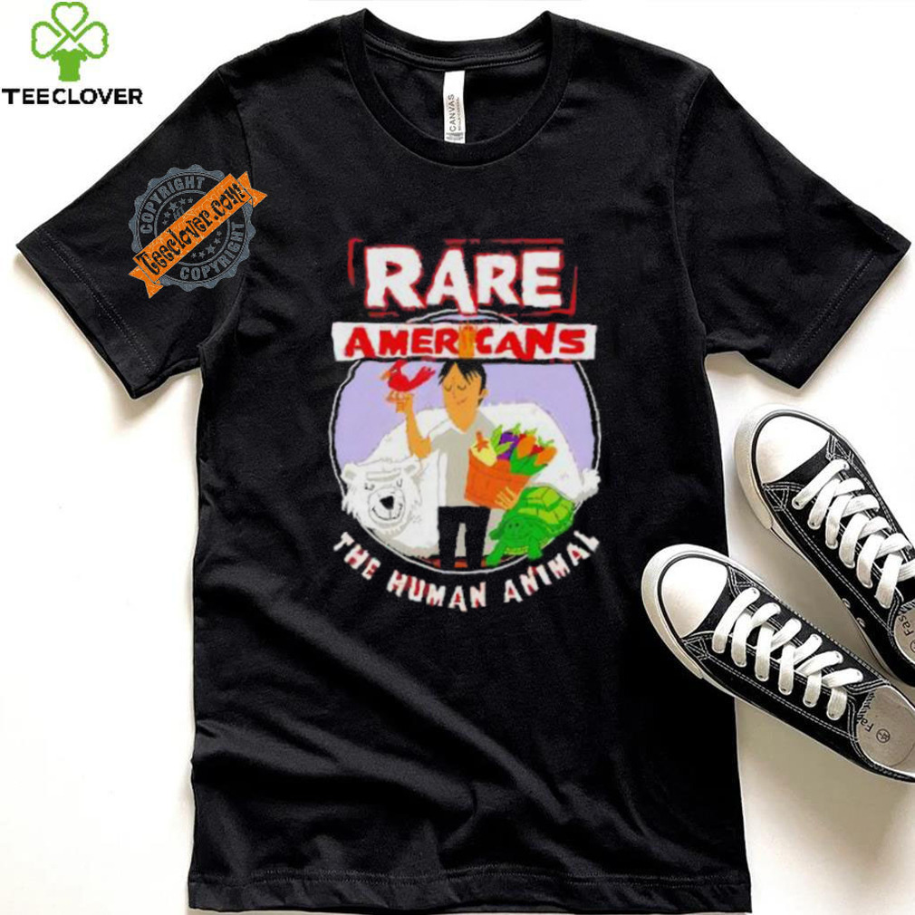 Rare Americans the human animal shirt Rare Americans the human animal shirt
