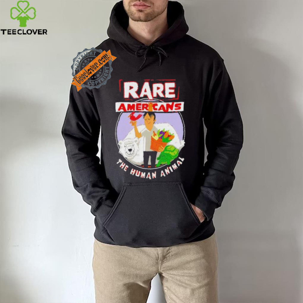 Rare Americans the human animal shirt Rare Americans the human animal shirt