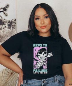 Raskolapparel Reps To Failure Until You Die More Pain Shirt