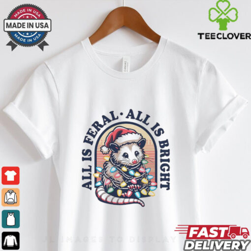 Rat all is feral all is bright Christmas shirt