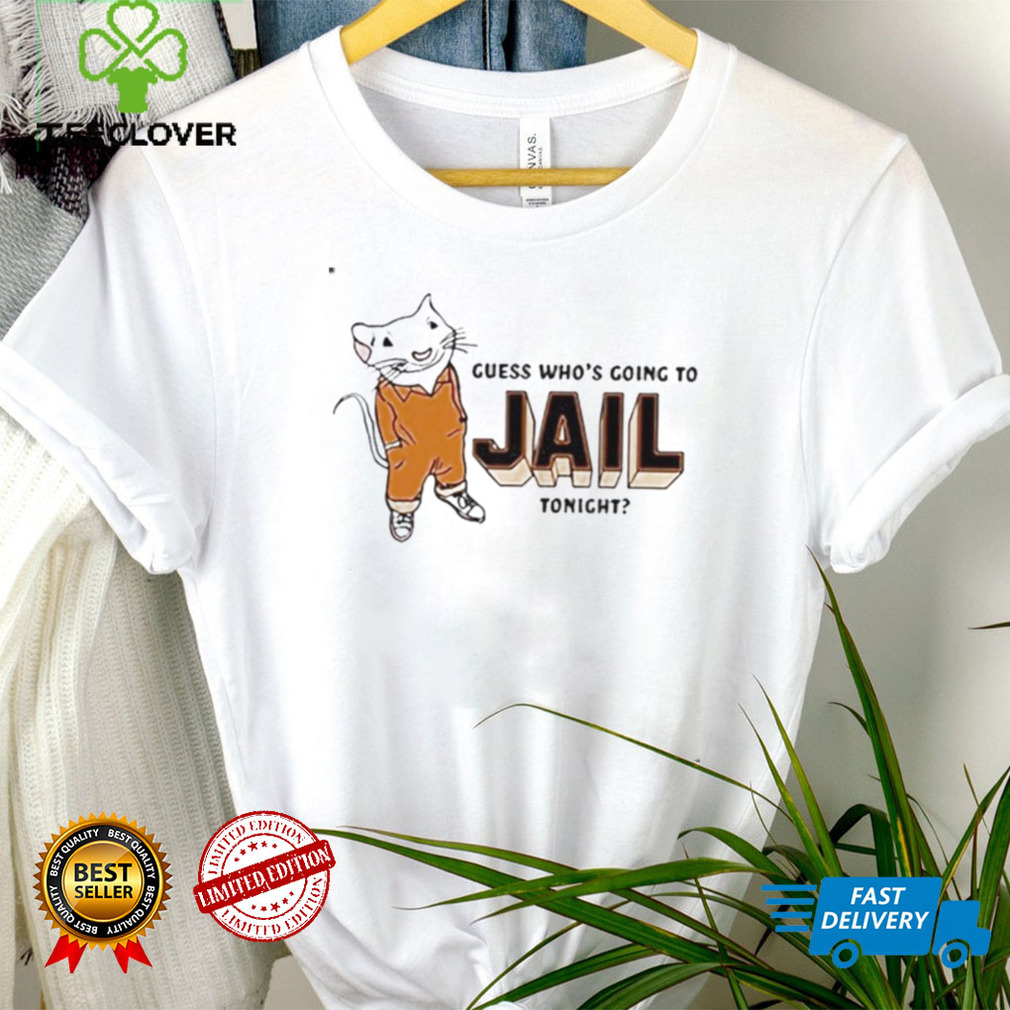 Rat guess who’s going to jail tonight shirt