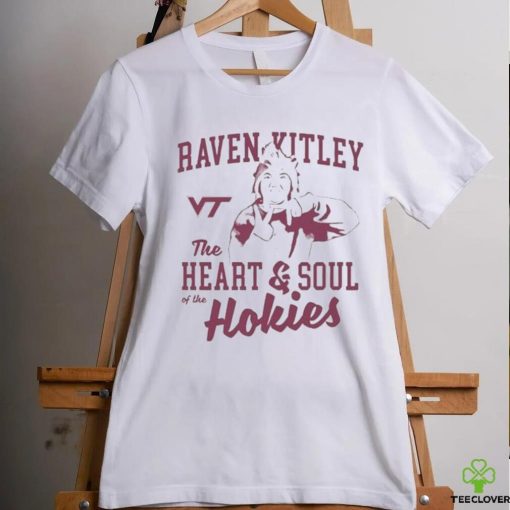 Raven Kitley The Heart And Soul Of The Hokies shirt