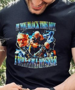 Raven Tekken If You Block This Mix I Will Kill Myself Shirt