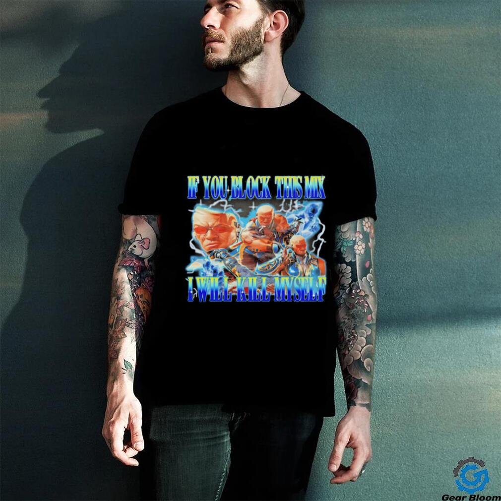 Raven Tekken if you block this mix ill kill myself shirt Raven Tekken if you block this mix ill kill myself shirt