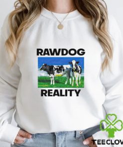 Rawdog Reality Shirt