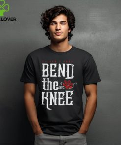 Raychell Rose Bend the Knee shirt