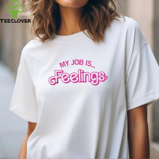 Raygun Clothing My Job Is Feelings T Shirt